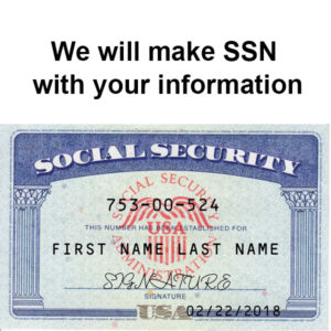 We will make SSN with your information